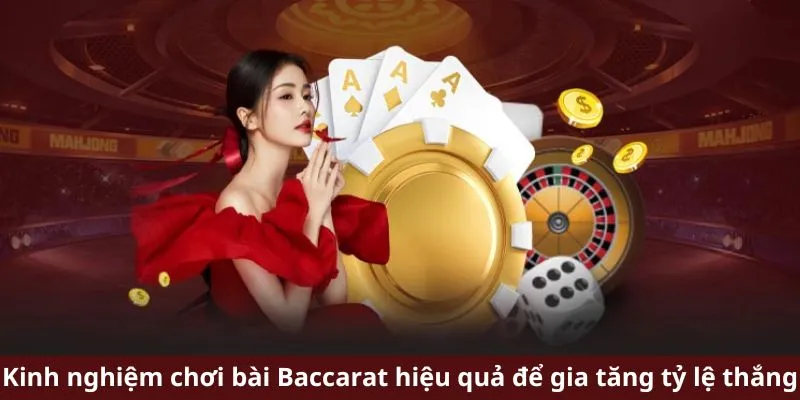 Kinh Nghiệm Chơi Bài Baccarat - Hé Lộ 3 Công Thức Cược Chuẩn 4 Kinh nghiệm chơi bài Baccarat hiệu quả để gia tăng tỷ lệ thắng