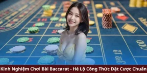 Kinh nghiệm chơi bài Baccarat