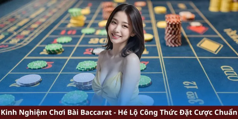 Kinh nghiệm chơi bài Baccarat