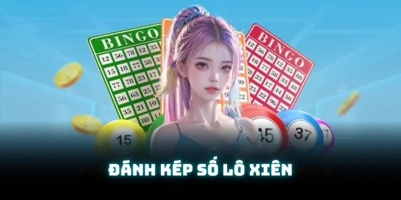 Lô Xiên WW88 - Hình Thức Đặt Cược Xổ Số Lô Đề Nổi Bật 5 Người chơi đánh theo kép số rất hiệu quả để tìm ra dàn đề