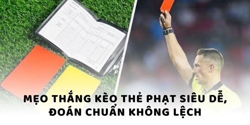 Kèo Thẻ Phạt WW88 - Cược Phụ Siêu Gay Cấn Và Kịch Tính 4 Mẹo thắng kèo thẻ phạt siêu dễ, đoán chuẩn không lệch