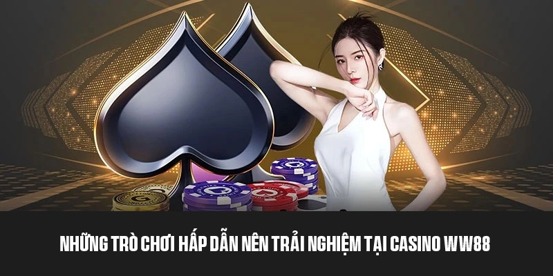 Những tựa game nên đặt cược tại sòng bạc của WW88