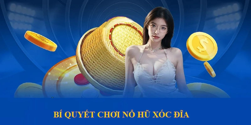 Nổ Hũ Xóc Đĩa - Chinh Phục Sản Phẩm Kiếm Thưởng Tại WW88 4 Áp dụng bí quyết giải trí hiệu quả